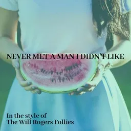 Omslagsbild för Never Met A Man I Didn't Like - The Will Rogers Follies karaokeversion