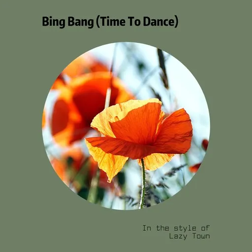 Karaoke Bing Bang (Time To Dance) by Lazy Town — sing along with lyrics on Singa