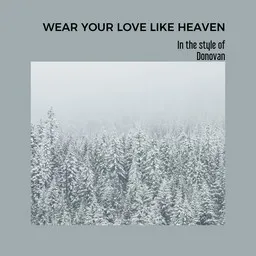 Titelbild für Wear Your Love Like Heaven - Donovan Karaoke-Version