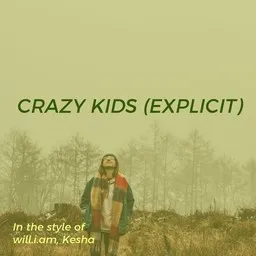 Omslagsbild för Crazy Kids (explicit) - Kesha,will.i.am karaokeversion