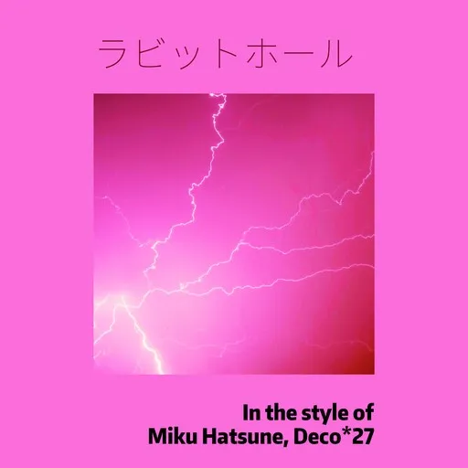 Karaoke ラビットホール by Deco*27, Miku Hatsune — sing along with lyrics on Singa