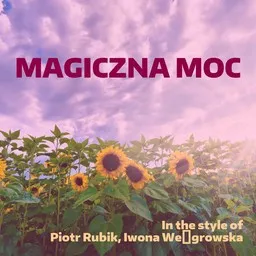 Cover art for Magiczna moc - Iwona Węgrowska,Piotr Rubik karaoke version