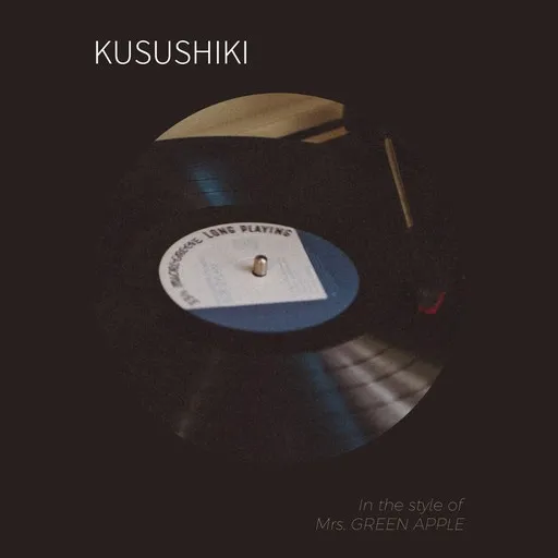 Karaoke KUSUSHIKI esittäjältä Mrs. GREEN APPLE — laula mukana sanoituksilla Singassa