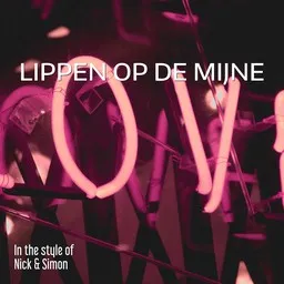 Cover art for Lippen op de mijne - Nick & Simon karaoke version