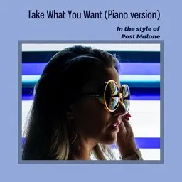 Titelbild für Take What You Want (Piano version) - Post Malone Karaoke-Version