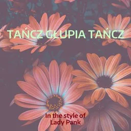 Cover art for Tańcz głupia tańcz - Lady Pank karaoke version
