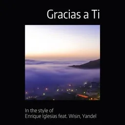 Cover art for Gracias a Ti - Enrique Iglesias,Wisin,Yandel karaoke version