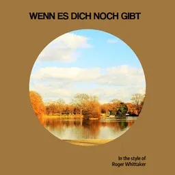 Titelbild für Wenn es dich noch gibt - Roger Whittaker Karaoke-Version
