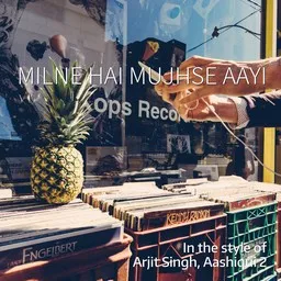 Cover art for Milne Hai Mujhse Aayi - Aashiqui 2,Arjit Singh karaoke version