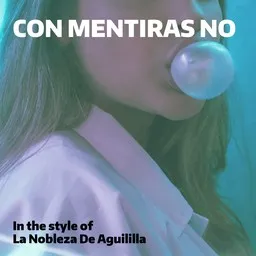 Titelbild für Con Mentiras No - La Nobleza De Aguililla Karaoke-Version