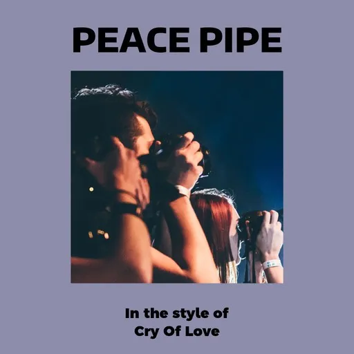 Karaoke Peace Pipe by Cry Of Love — sing along with lyrics on Singa
