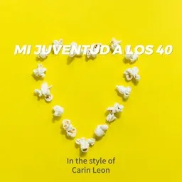Omslagsbild för Mi Juventud A Los 40 - Carin Leon karaokeversion
