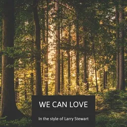 Cover art for We Can Love - Larry Stewart karaoke version