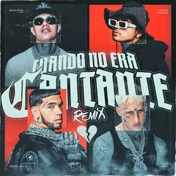 Titelbild für Cuando No Era Cantante RMX - Anuel AA,El Bogueto,Fuerza Regida,Yung Beef Karaoke-Version