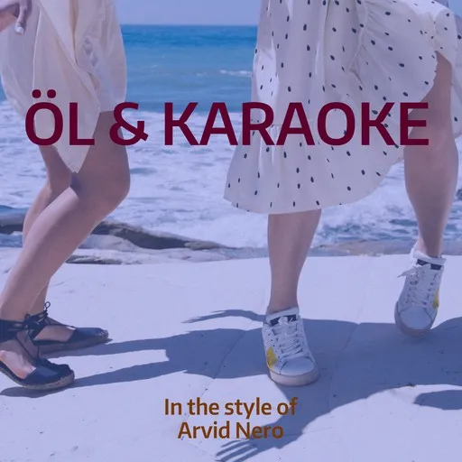 Karaoke Öl & Karaoke esittäjältä Arvid Nero — laula mukana sanoituksilla Singassa