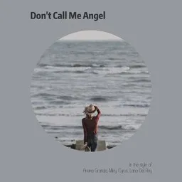 Cover art for Don't Call Me Angel - Ariana Grande,Lana Del Rey,Miley Cyrus karaoke version