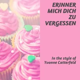 Cover art for Erinner Mich Dich Zu Vergessen - Yvonne Catterfeld karaoke version
