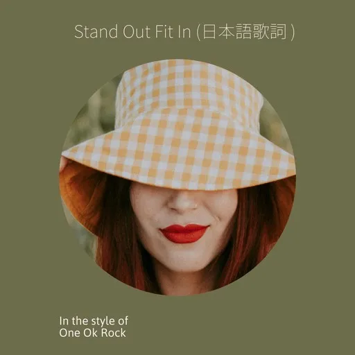 Karaoke Stand Out Fit In (JP text) von One Ok Rock (ワンオクロック) — mit Songtext mitsingen auf Singa