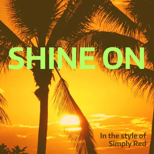 Karaoke Shine On by Simply Red — sing along with lyrics on Singa