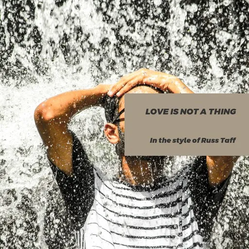 Love Is Not A Thing - Karaoke