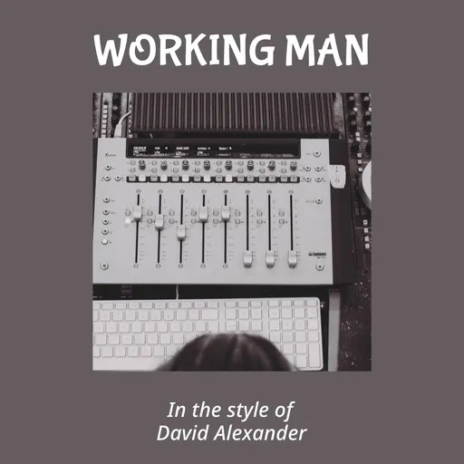 Karaoke Working Man by David Alexander — sing along with lyrics on Singa