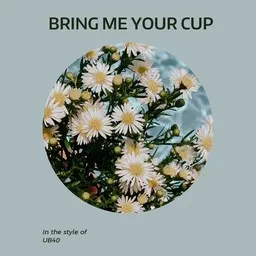 Omslagsbild för Bring Me Your Cup - UB40 karaokeversion