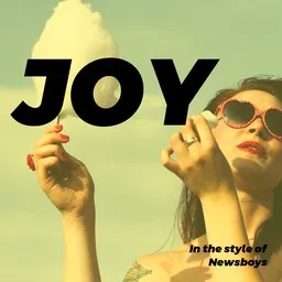 Titelbild für Joy - Newsboys Karaoke-Version