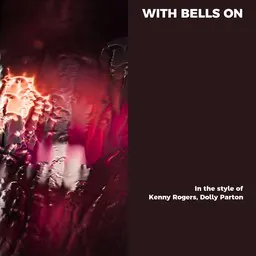 Titelbild für With Bells On - Dolly Parton,Kenny Rogers Karaoke-Version