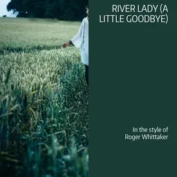 Titelbild für River Lady (A Little Goodbye) - Roger Whittaker Karaoke-Version
