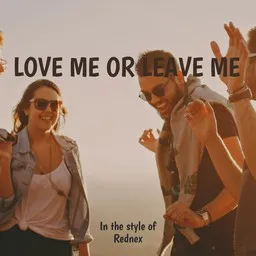 Cover art for Love Me Or Leave Me - Rednex karaoke version