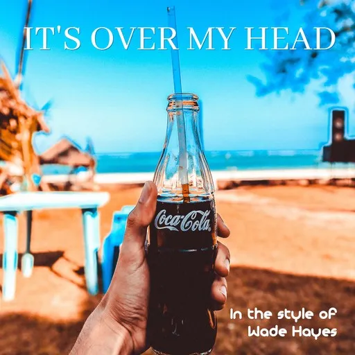 It's Over My Head - Karaoke