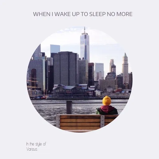 When I Wake Up To Sleep No More - Karaoke