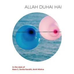Titelbild für Allah Duhai Hai - Amit Mishra,Jonita Gandhi,Race 3 Karaoke-Version