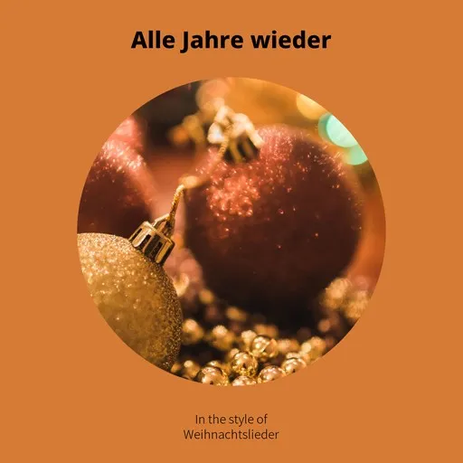 Karaoke Alle Jahre wieder esittäjältä Weihnachtslieder — laula mukana sanoituksilla Singassa