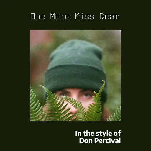 Karaoke One More Kiss Dear by Don Percival — sing along with lyrics on Singa