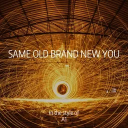 Titelbild für Same Old Brand New You - A1 Karaoke-Version