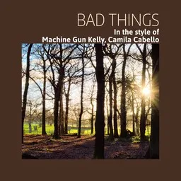 Omslagsbild för Bad Things - Camila Cabello,Machine Gun Kelly karaokeversion