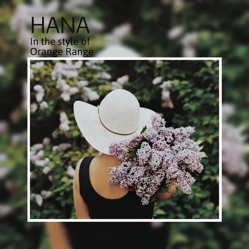 Karaoke Hana von Orange Range (オレンジレンジ) — mit Songtext mitsingen auf Singa