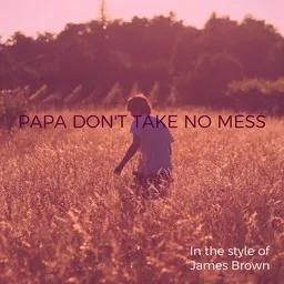 Cover art for Papa Don't Take No Mess - James Brown karaoke version