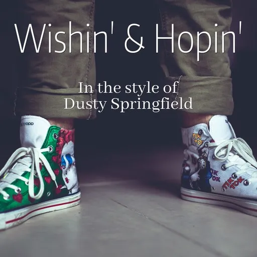 Karaoke Wishin' & Hopin' by Dusty Springfield — sing along with lyrics on Singa
