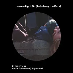 Cover art for Leave a Light On (Talk Away the Dark) - Carrie Underwood,Papa Roach karaoke version