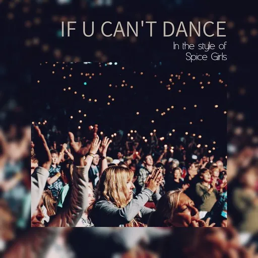 Karaoke If U Can't Dance by Spice Girls — sing along with lyrics on Singa