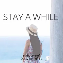 Titelbild für Stay A While - Dusty Springfield Karaoke-Version