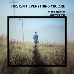 Titelbild für This Isn't Everything You Are - Snow Patrol Karaoke-Version