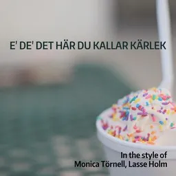 Karaokekappaleen E' de' det här du kallar kärlek - Lasse Holm,Monica Törnell kansikuva