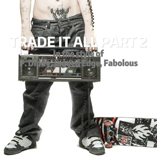 Karaoke Trade It All Part 2 by Diddy, Fabolous, Jagged Edge — sing along with lyrics on Singa