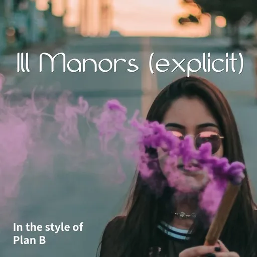 Ill Manors (explicit) - Karaoke