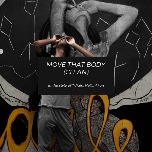 Move That Body (clean) - Karaoke