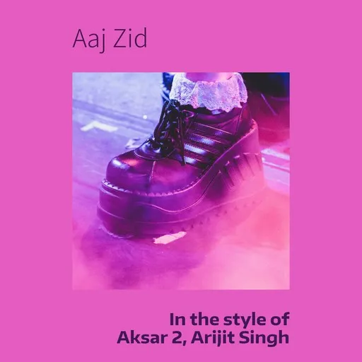Aaj Zid - Karaoke