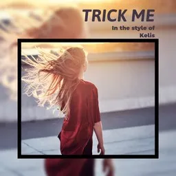 Titelbild für Trick Me - Kelis Karaoke-Version